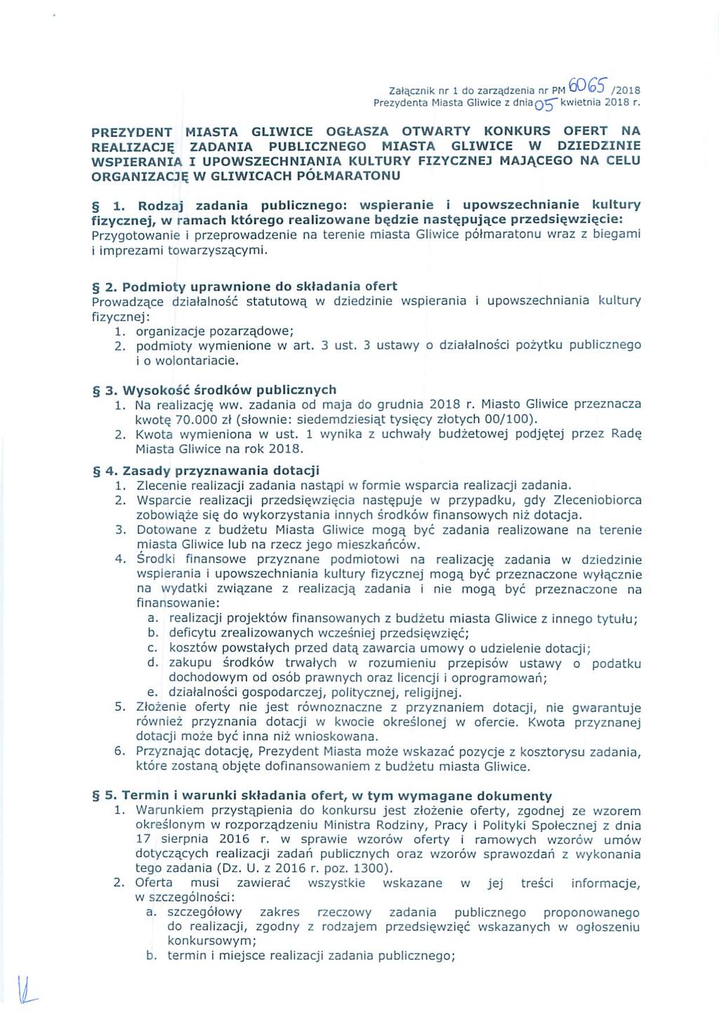 Załącznik nr 1 do zarządzenia nr PM /2018 Prezydenta Miasta Gliwice z dnia-1015' kwietnia 2018 r. PREZYDENT MIAs'rA GLIWICE ogłasza o1'war1'y konkuns o1=er1' NA REALIzAcJĘ zaoania Pu8i.