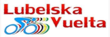 Regulamin LUBELSKA VUELTA 2018 CEL ZAWODÓW 1. Popularyzacja kolarstwa na obszarze Województwa Lubelskiego 2.
