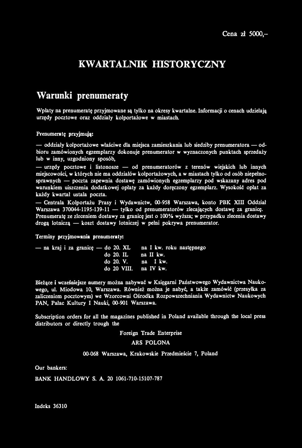 Prenumeratę przyjmują: oddziały kolportażowe właściwe dla miejsca zamieszkania lub siedziby prenumeratora odbioru zamówionych egzemplarzy dokonuje prenumerator w wyznaczonych punktach sprzedaży lub w