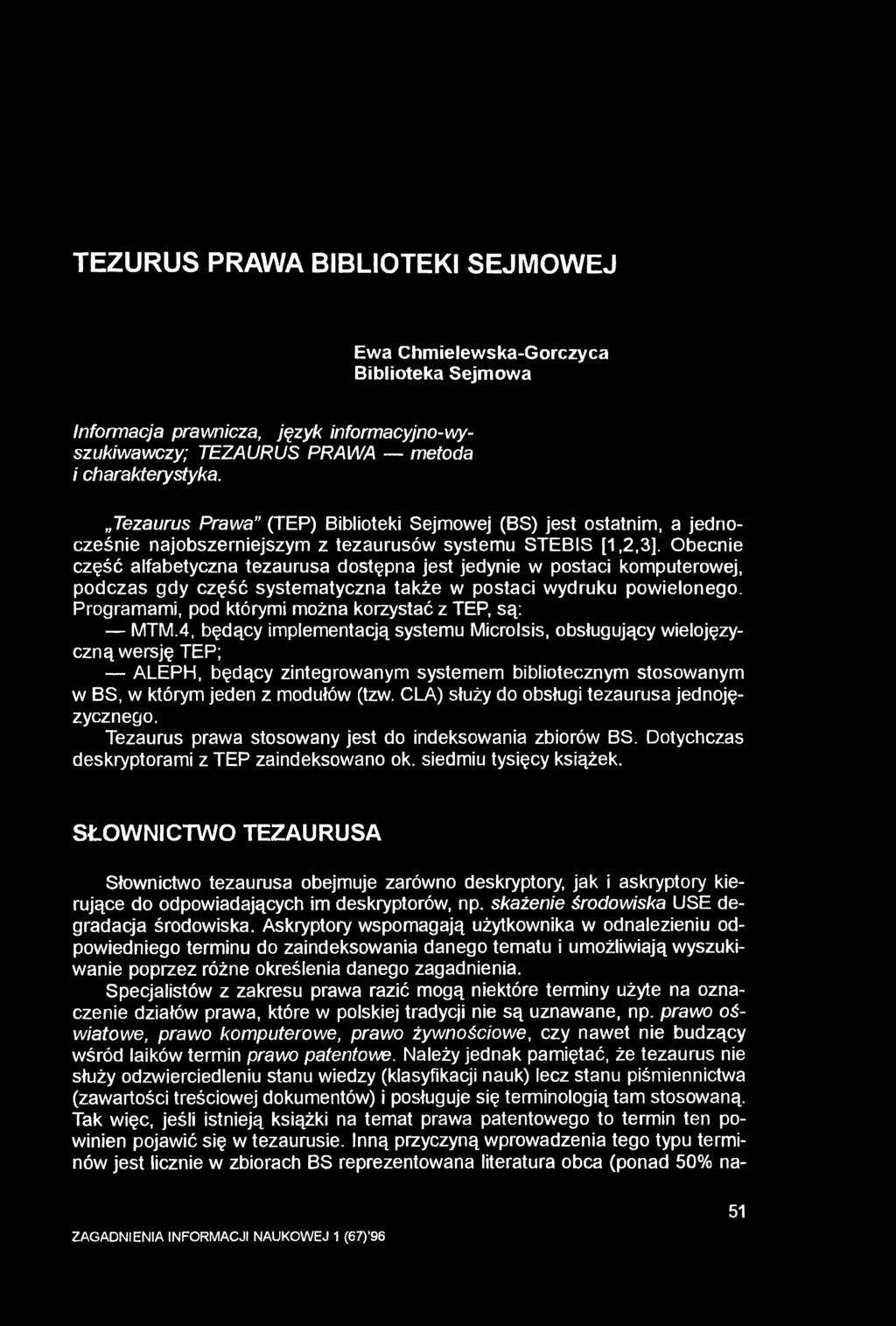 TEZURUS PRAWA BIBLIOTEKI SEJMOWEJ Ewa Chmielewska-Gorczyca Biblioteka Sejmowa Informacja prawnicza, język informacyjno-wyszukiwawczy; TEZAURUS PRAWA metoda i charakterystyka.