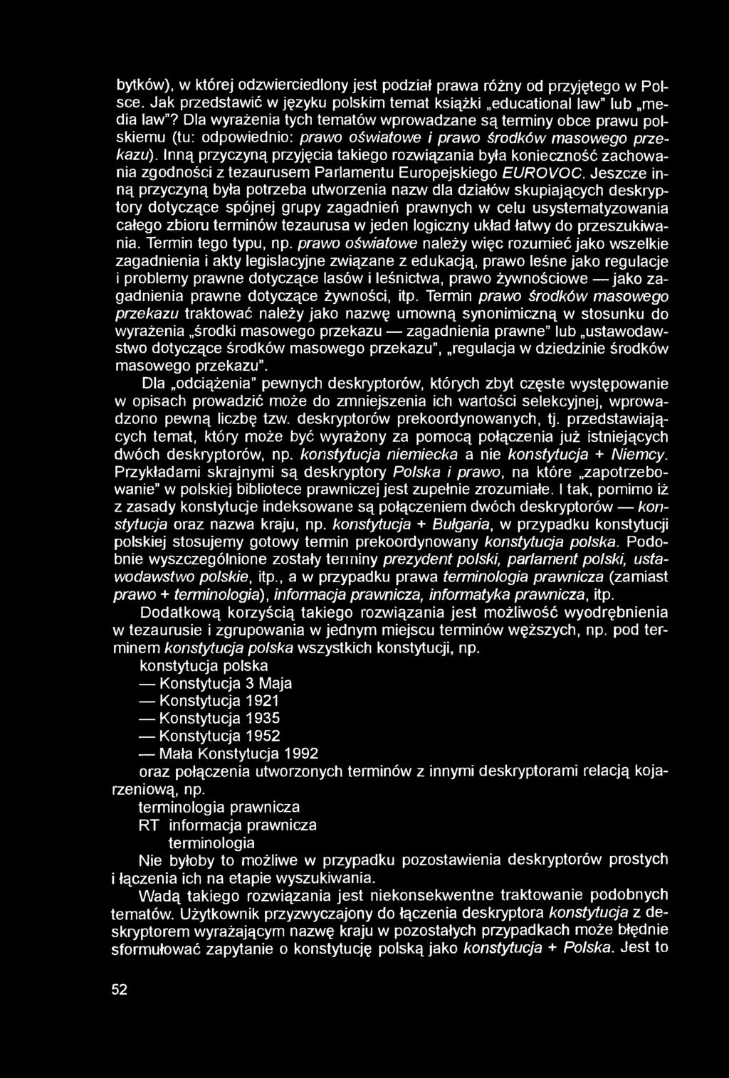 bytków), w której odzwierciedlony jest podział prawa różny od przyjętego w Polsce. Jak przedstawić w języku polskim temat książki educational law lub media law?
