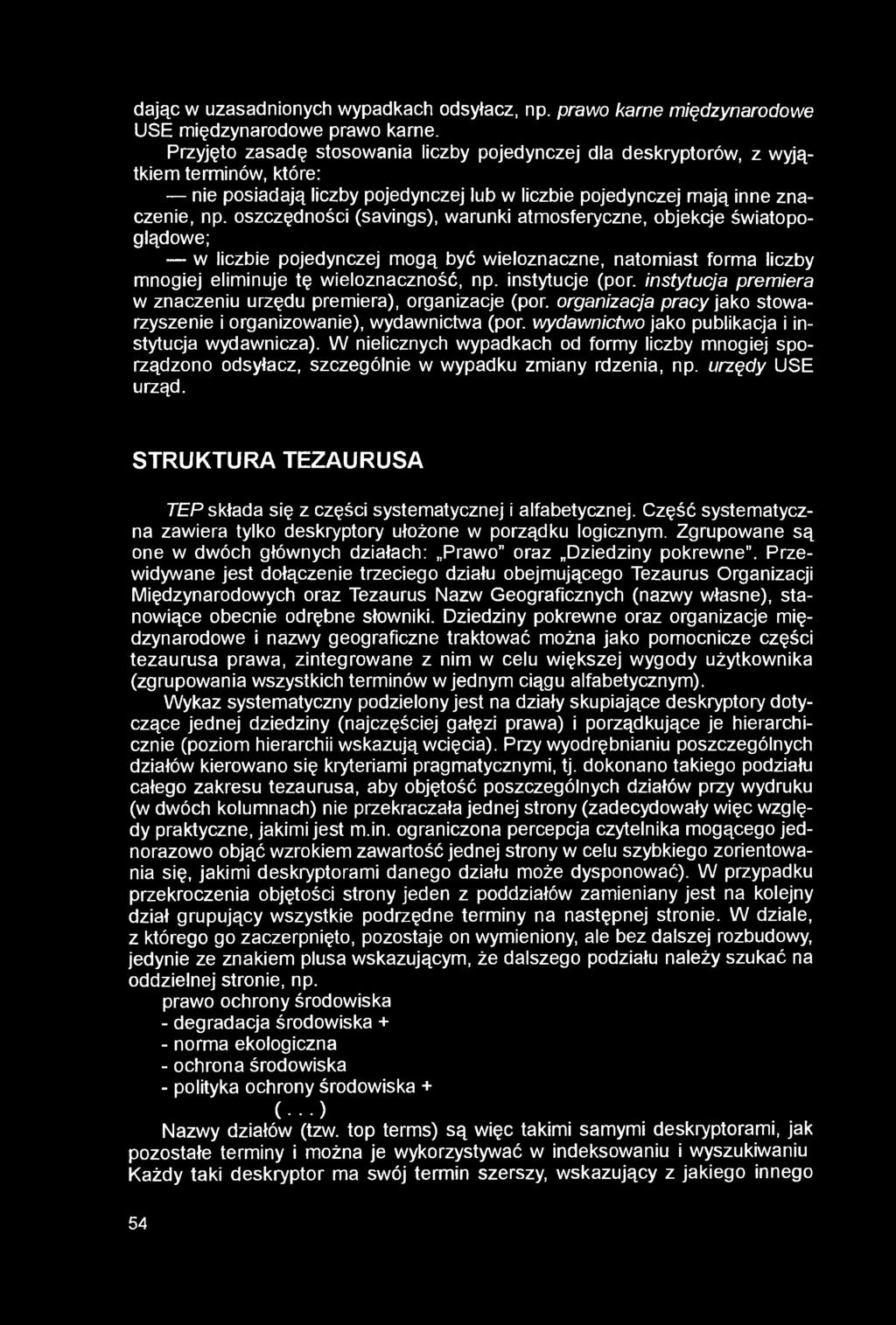dając w uzasadnionych wypadkach odsyłacz, np. prawo karne międzynarodowe USE międzynarodowe prawo karne.