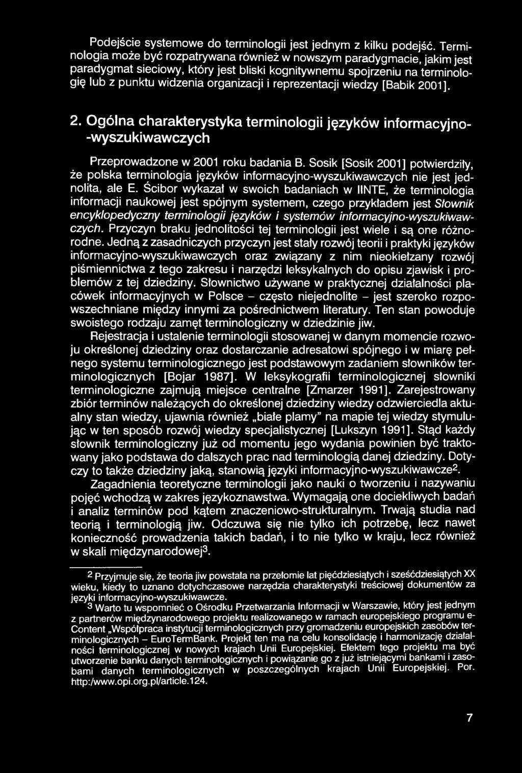 Podejście systemowe do terminologii jest jednym z kilku podejść.