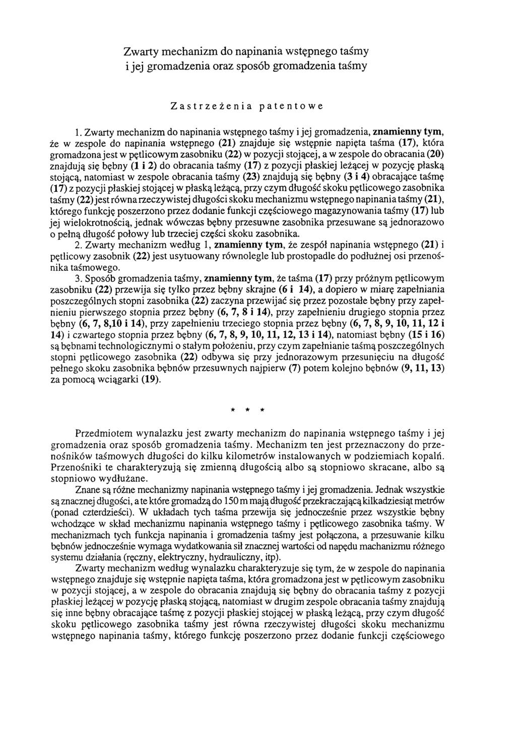 Zwarty mechanizm do napinania wstępnego taśmy i jej gromadzenia oraz sposób gromadzenia taśmy Zastrzeżenia patentowe 1.