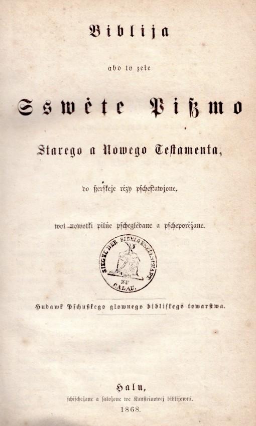 Biblija 1868 2018 Dotychměst slědne wudaśe Biblije w dolnoserbskej rěcy jo wujšło w lěśe 1868. Spěchowańske towaristwo za serbsku rěc w cerkwi z. t. prezentěrujo w kooperaciji ze Serbskim institutom z.