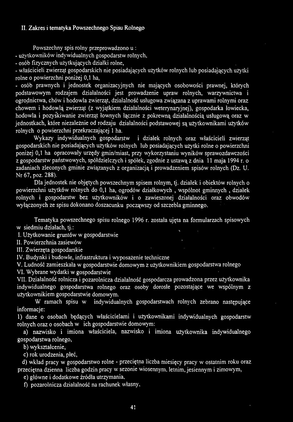 prawnej, których podstawowym rodzajem działalności jest prowadzenie upraw rolnych, warzywnictwa i ogrodnictwa, chów i hodowla zwierząt, działalność usługowa związana z uprawami rolnymi oraz chowem i