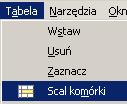 Aby usunąć krawędź dzielącą komórki należy zaznaczyć te komórki, które mają być scalone