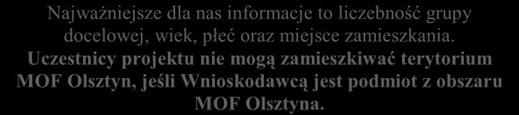 Nawet jeśli nie masz jeszcze ostatecznie określonej grupy docelowej, musisz założyć udział takich osób w projekcie.