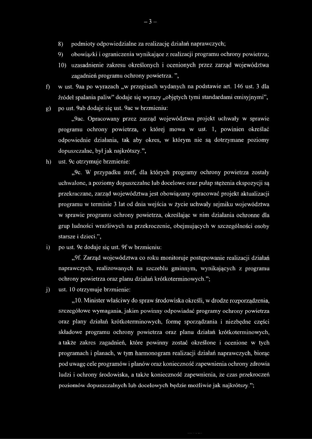 3 dla źródeł spalania paliw dodaje się wyrazy objętych tymi standardami emisyjnymi, g) po ust. 9ab dodaje się ust. 9ac w brzmieniu: 9ac.