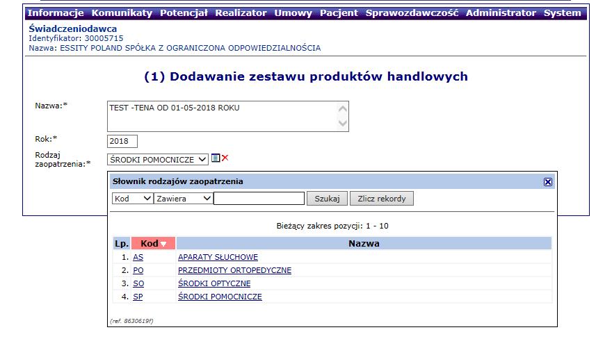 SZOI Dodawanie zestawu produktów handlowych KROK 3 1 2 Następnie wybieramy Dodawanie zestawu produktów handlowych (1) i uzupełniamy dane: Nazwę np.