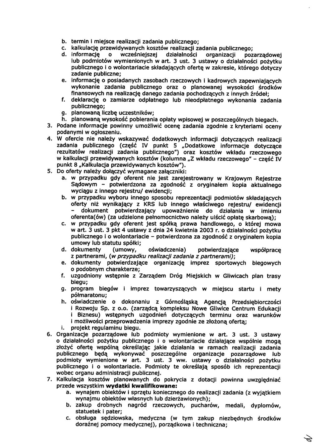 b. termin i miejsce realizacji zadania publicznego; c. kalkulację przewidywanych kosztów realizacji zadania publicznego; d.