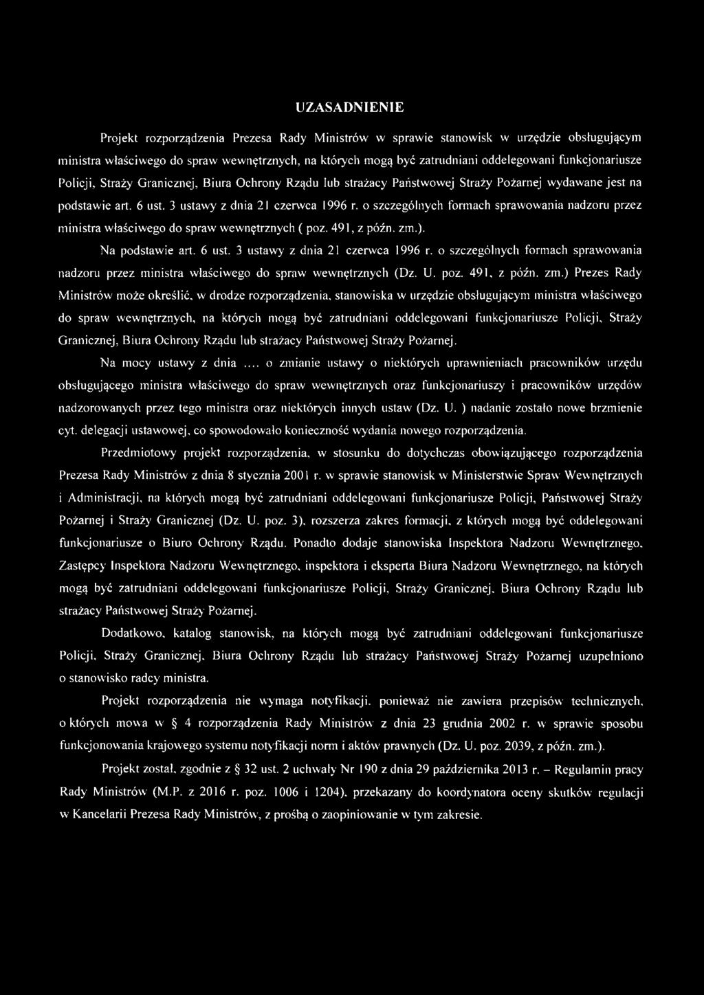 o szczególnych formach sprawowania nadzoru przez ministra właściwego do spraw wewnętrznych ( poz. 491, z późn. zm.). Na podstawie art. 6 ust. 3 ustawy z dnia 21 czerwca 1996 r.