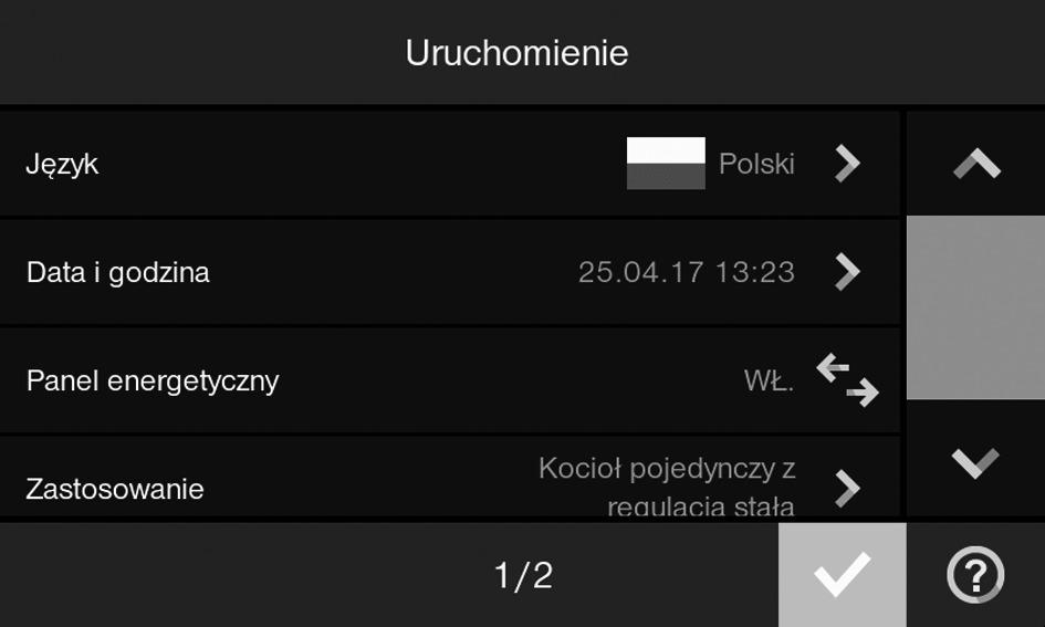 Uruchomienie Uruchamianie instalacji 1. Włączyć wyłącznik zasilania na regulatorze. Asystent uruchamiania aktywuje się automatycznie.