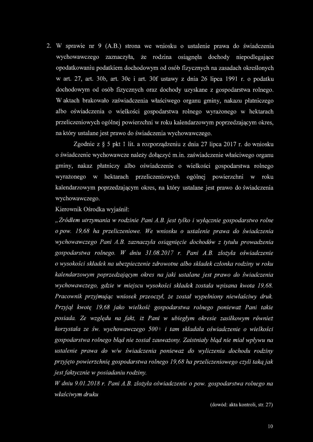 określonych w art. 27, art. 30b, art. 30c i art. 30f ustawy z dnia 26 lipca 1991 r. o podatku dochodowym od osób fizycznych oraz dochody uzyskane z gospodarstwa rolnego.