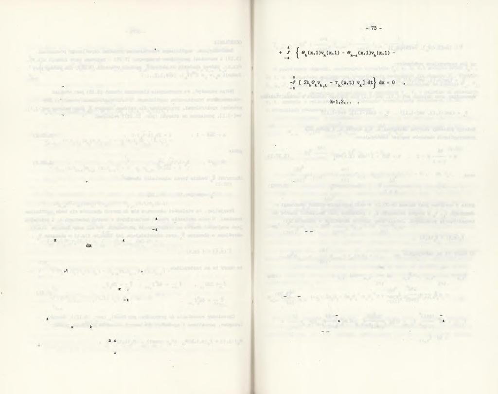 - 72 - {-r + [X + 1 ^ ' X + (1 + 2m)uk>x2} )(=_1 = O (5.32) 1^(1,t) = O, gdzie fo (a,t,k) = 0, ( t=-l, k=0 ), 1, ( t>a,k=0 ) lub ( kil ), (5.