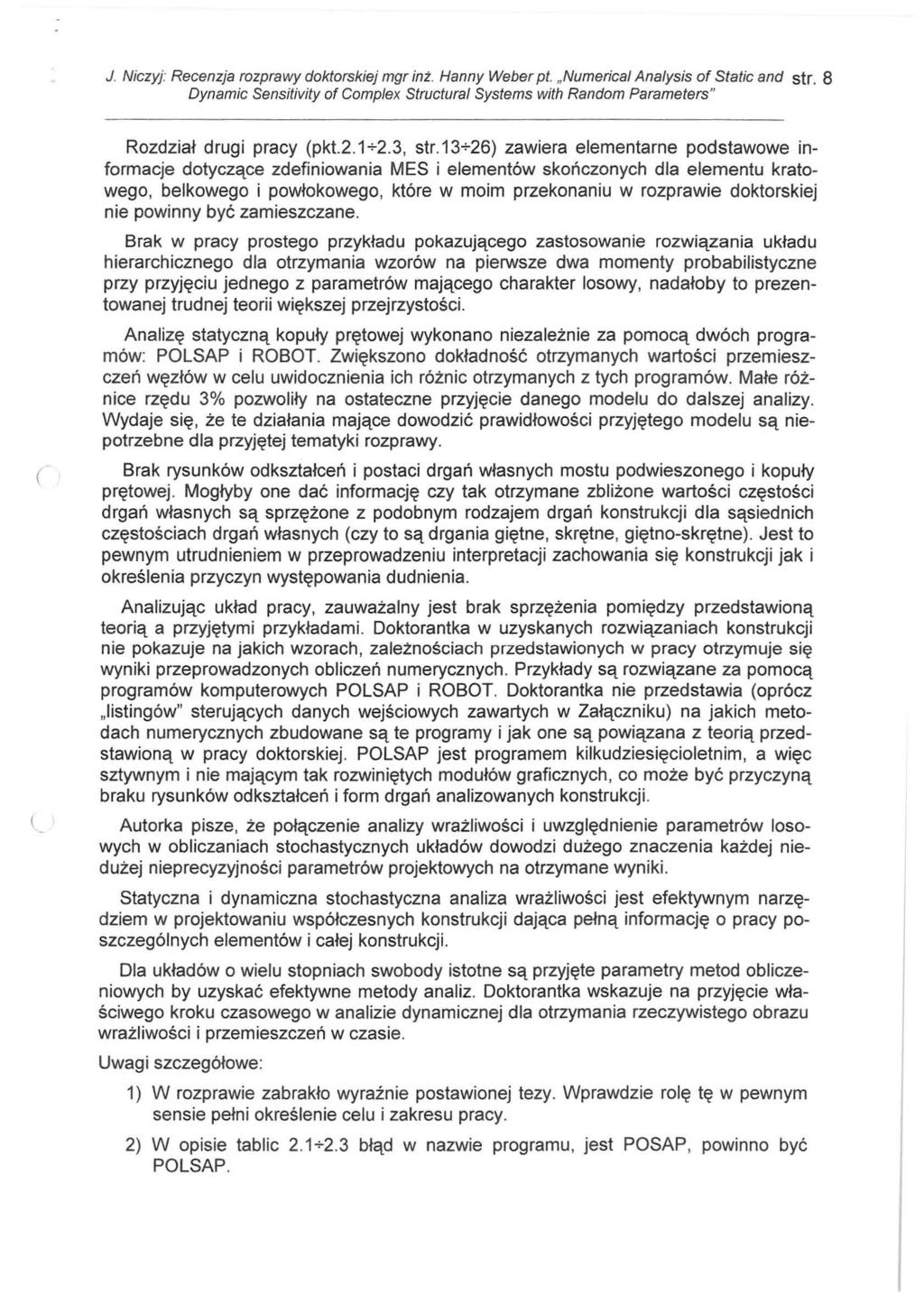 J. Niczyj: Recenzja rozprawy doktorskiej mgr inż. Hanny Weber pt. "Numerical Analysis of Static and str.