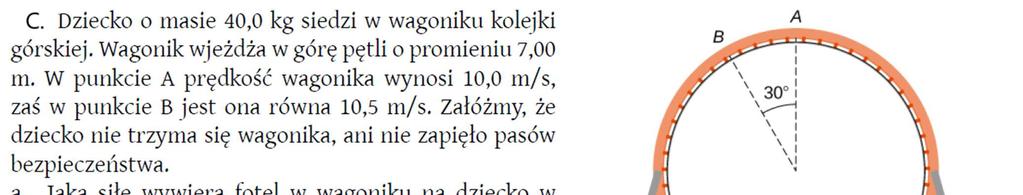 7. A) Ciało o masie 0,5 kg ślizga się po poziomym szorstkim torze kołowym o promieniu 2 m.