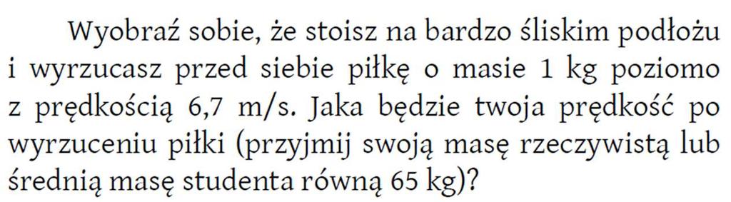 6. A) Stwierdzono, że dwa ciała o jednakowych masach i jednakowych wartościach prędkości początkowej poruszają się po ich całkowicie niesprężystym zderzeniu z prędkością o wartości równej połowie