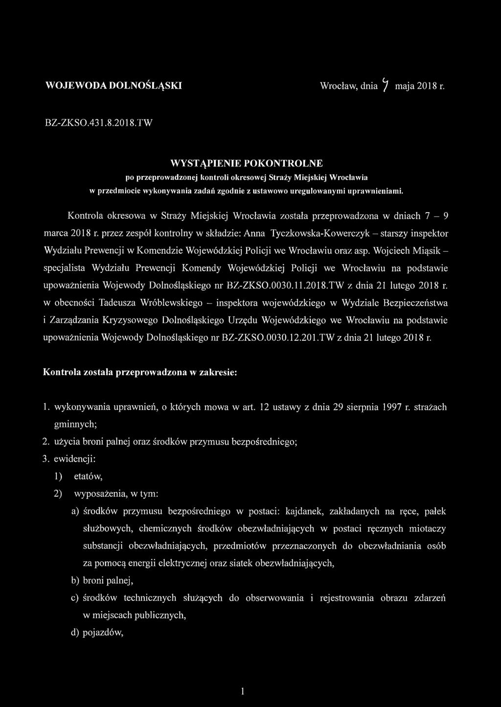 Kontrola okresowa w Straży Miejskiej Wrocławia została przeprowadzona w dniach 7-9 marca 2018 r.