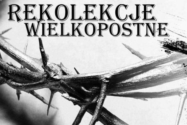 Wieczny odpoczynek racz im dać Panie W czasie czterdziestu dni Wielkiego Postu warto zaplanować czas rekolekcji, czas zastanowienia się nad sobą i nad swoim życiem.