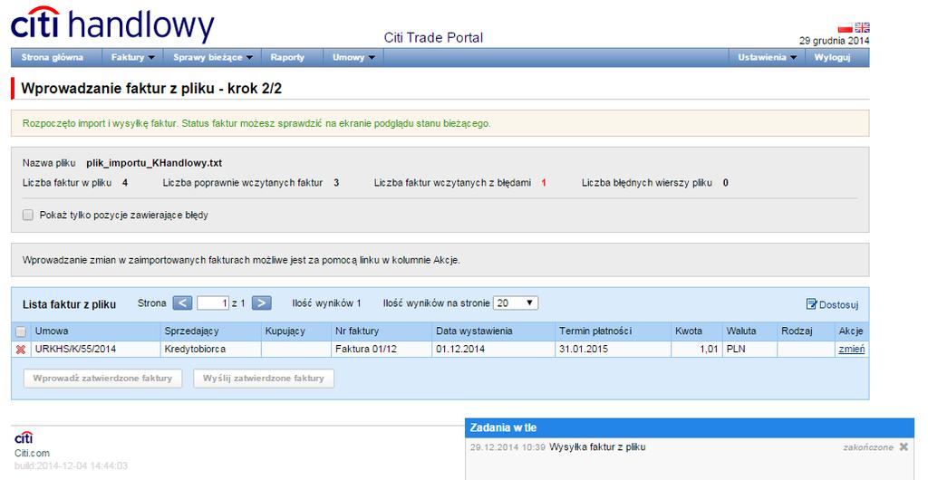 Rozpoczęto import i wysyłkę Wniosku/Wniosków. Status faktur możesz sprawdzić na ekranie podglądu stanu bieżącego.