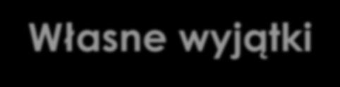 Własne wyjątki public class Czytelnik { private static final int MAX_WYPOZYCZEN = 2; private ArrayList<Ksiazka> listaksiazek;.