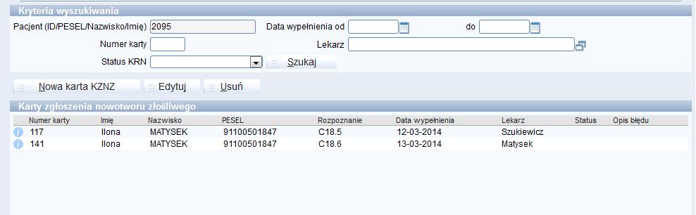 Po zatwierdzeniu Karty, system wyświetli ją na liście w ekranie Karty KZNZ. Rysunek : Karty KZNZ Ekran Karty KZNZ służy do zarządzania kartami pacjenta.