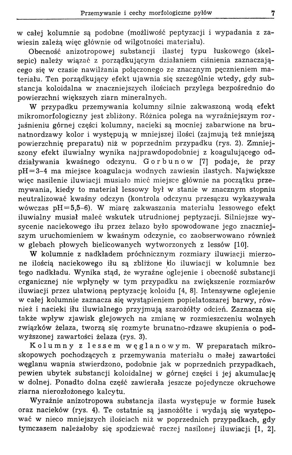 Przem ywanie i cechy morfologiczne pyłów 7 w całej kolum nie są podobne (m ożliw ość peptyzacji i w ypadania z zaw iesin zależą w ięc głów nie od w ilgotności m ateriału).