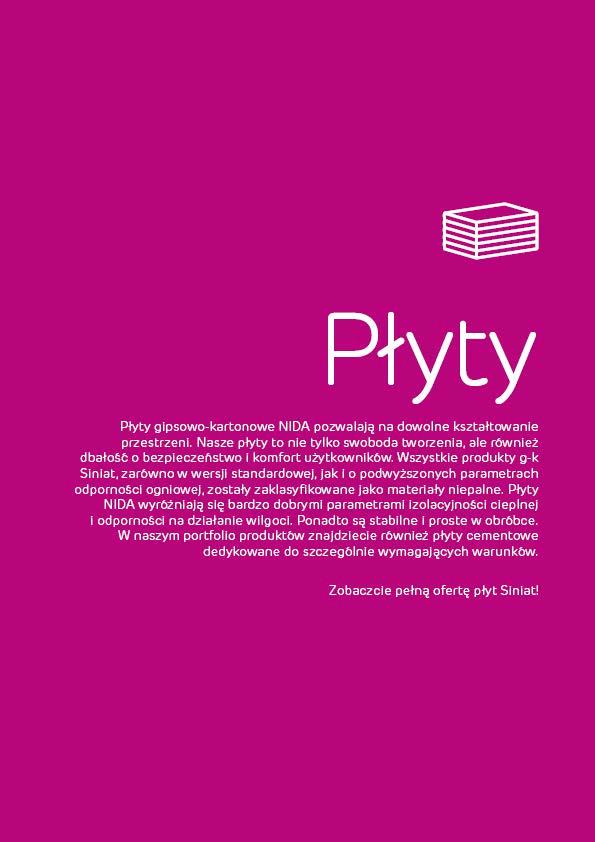 Príslušenstvo Systémové príslušenstvo je široký výber výrobkov slúžiacich na komplexnú realizáciu stavebných prác a finálnu úpravu v systémoch suchej výstavby.