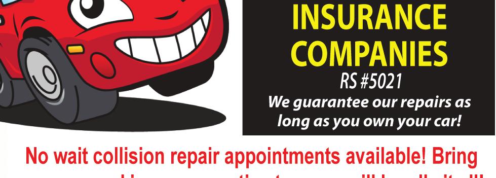 WE SERVICE ALL INSURANCE COMPANIES AND DO CUSTOMER PAY REPAIR WORK!