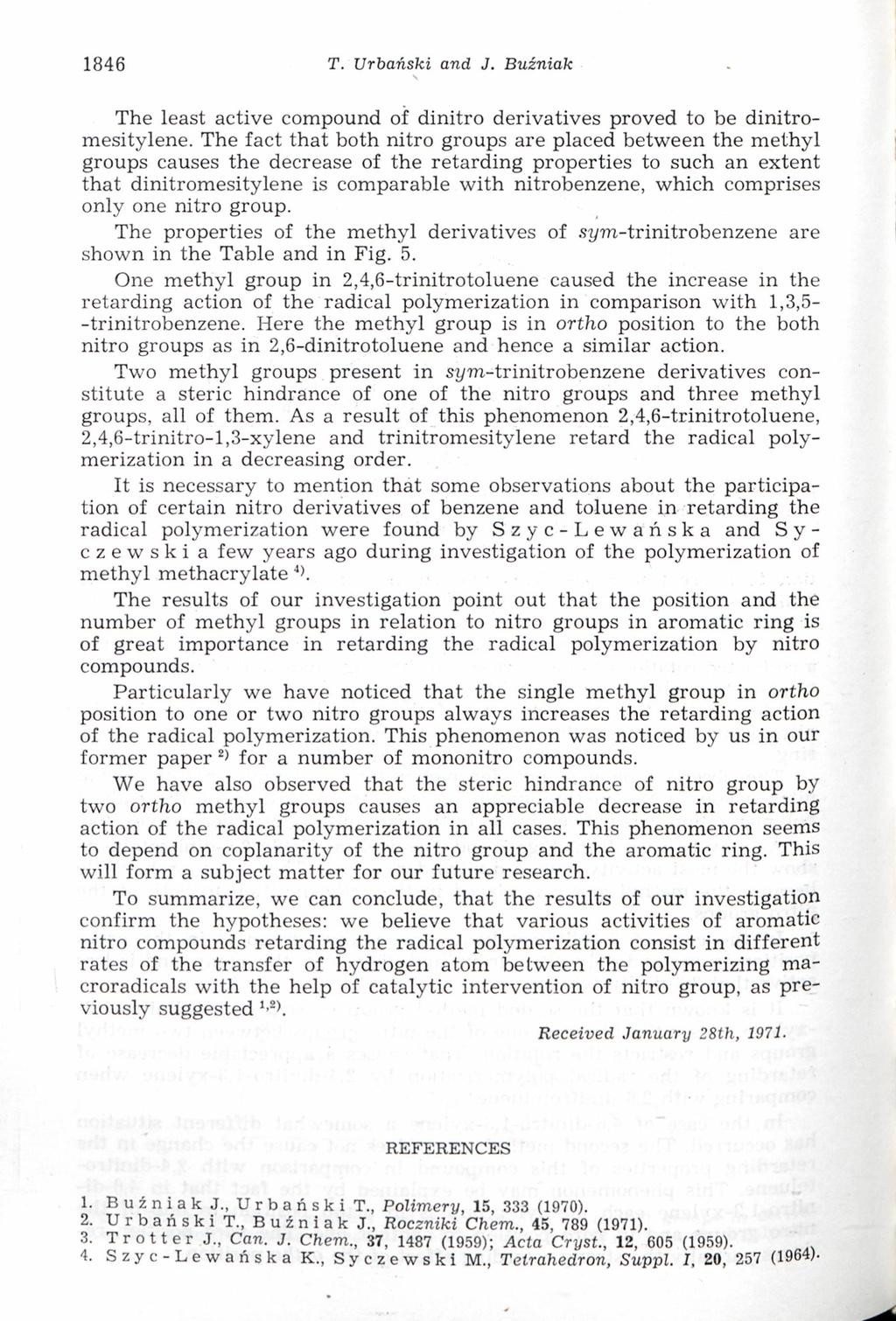 1846 T. Urbański and J. Buźniak The least active compound of dinitro derivatives proved to be dinitromesitylene.