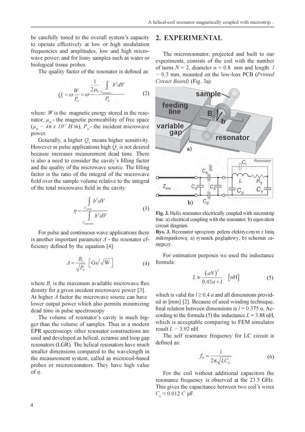 Ad helical-coil resonator magneticall}' coupled with microstrip.