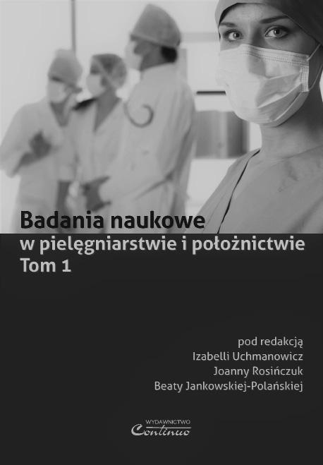poleca serię wydawniczą Badania naukowe w pielęgniarstwie i położnictwie pod red.