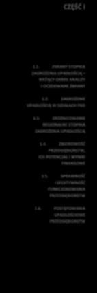CZĘŚĆ I 1.1. ZMIANY STOPNIA ZAGROŻENIA UPADŁOŚCIĄ BIEŻĄCY OKRES ANALIZY I OCZEKIWANE ZMIANY 1.2. ZAGROŻENIE UPADŁOŚCIĄ W DZIAŁACH PKD 1.3. ZRÓŻNICOWANIE REGIONALNE STOPNIA ZAGROŻENIA UPADŁOŚCIĄ 1.4.