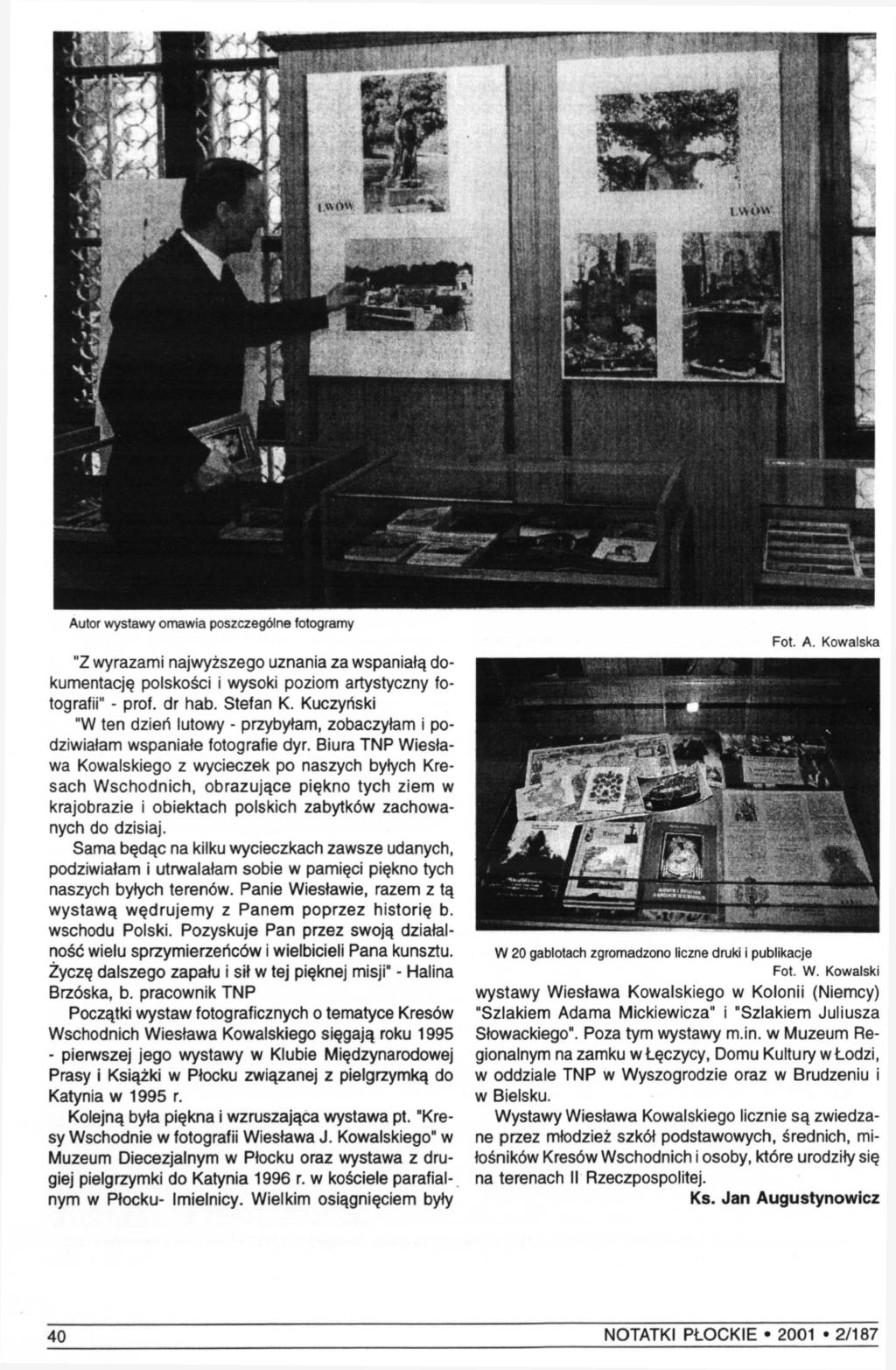 1.W0W Autor wystawy omawia poszczególne fotogramy "Z wyrazami najwyższego uznania za wspaniałą dokumentację polskości i wysoki poziom artystyczny fotografii" - prof. dr hab. Stefan K.