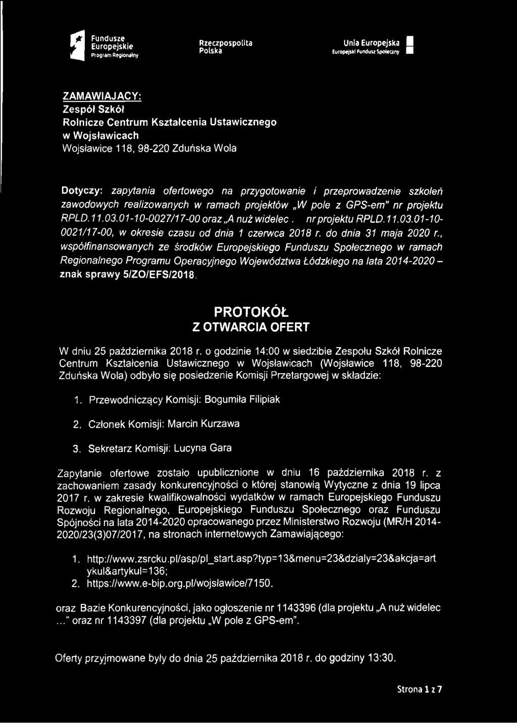 do dnia 31 maja 2020 r., współfinansowanych ze środków go Funduszu Społecznego w ramach Regionalnego Programu Operacyjnego Województwa Łódzkiego na lata 2014-2020 - znak sprawy 5/ZO/EFS/2018.