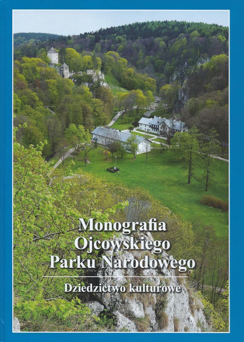 Monografia Ojcowskiego Parku Narodowego: dziedzictwo