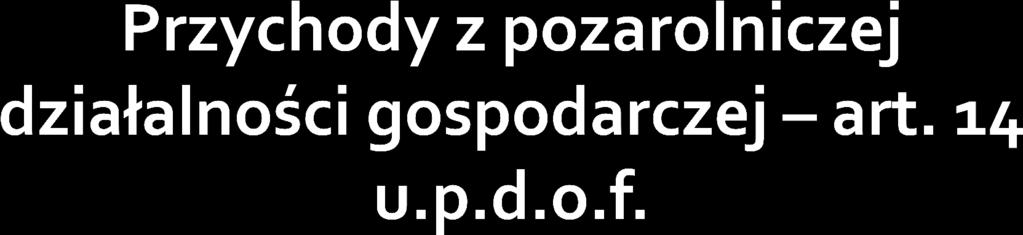 1. Za przychód z działalności, o której mowa w art. 10 ust.