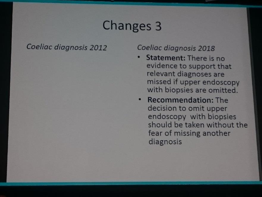 Podsumowanie - nowe rekomendacje ESPGHAN, 2018 Zmiana 3 diagnoza bez biopsji ESPGHAN 2012 ESPGHAN 2018 nie ma żadnych dowodów naukowych na to, że brak biopsji