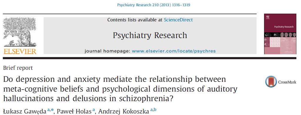 psychotycznych przypisuje się przekonaniom na temat potrzeby kontrolowania własnych myśli oraz samoświadomości poznawczej (Varese and Bentall, 2011).