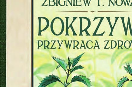 Nowa seria: ZŁOTA KOLEKCJA ZIÓŁ 24,90 14,90 BESTSELLER POKRZYWA PRZYWRACA ZDROWIE