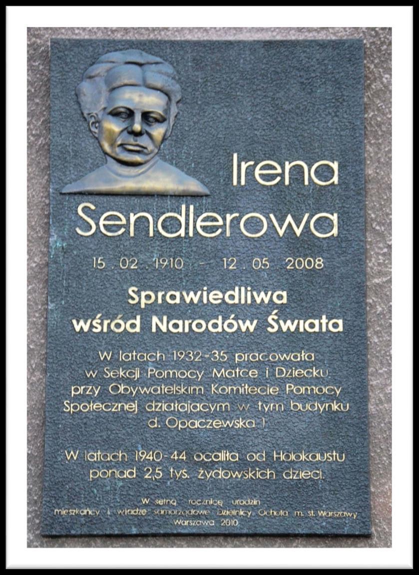 W 1965 roku Irena Sendlerowa otrzymała Medal Sprawiedliwy wśród Narodów Świata najwyższe izraelskie odznaczenie