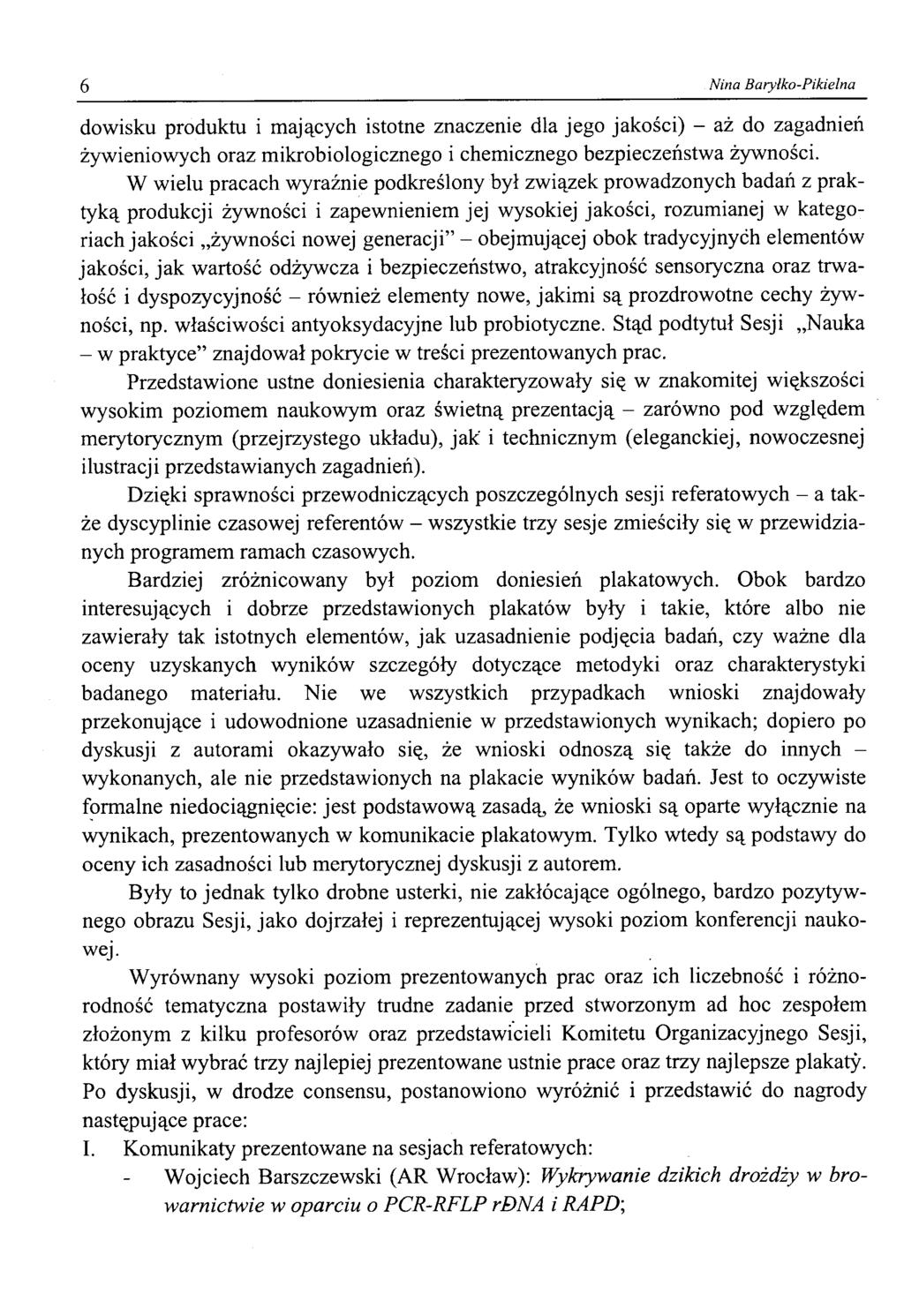 6 Nina Baryłko-Pikielna dowisku produktu i mających istotne znaczenie dla jego jakości) - aż do zagadnień żywieniowych oraz mikrobiologicznego i chemicznego bezpieczeństwa żywności.