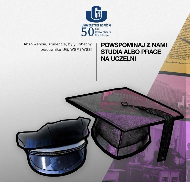 KONKURS PODZIEL SIĘ Z NAMI SWOIMI WSPOMNIENIAMI Organizatorzy szczególnie zainteresowani są: Portal Młodych Badaczy "Zatoka Nauki" ogłasza konkurs na wspomnienia związane z UG, WSP i WSE.