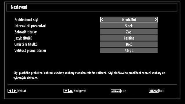 Nastavení Prohlížeče médií Použitím okna Nastavení můžete nastavit nebo předvolby Prohlížeče médií. Pro zvýraznění položky stiskněte nebo tlačítko a stejným tlačítkem potvrďte.