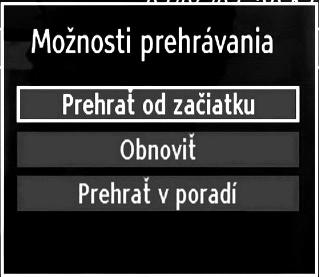 Poznámka: Prepnutie na iné vysielanie alebo zdroj; a pozeranie hlavného menu, nie sú dostupné počas nahrávania.