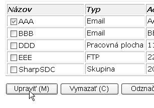 Zvolený cieľ upravíte kliknutím na položku Zoznamu cieľov "Upraviť". Zobrazí sa obrazovka programovania, zvolená v kroku.