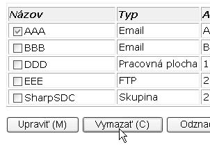 Zvolený cieľ vymažete kliknutím na položku Zoznamu cieľov "Vymazať". Zobrazí sa správa, požadujúca potvrdenie vymazania. Vymazanie potvrdíte kliknutím na "Áno".