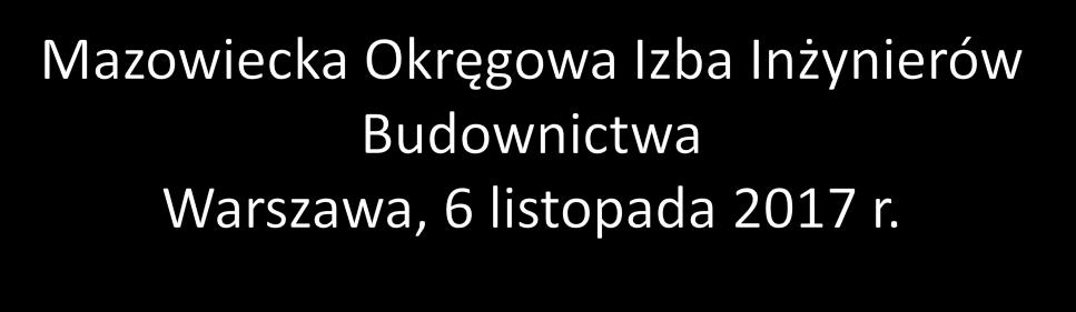 Ustawa o wyrobach budowlanych w aktualnym stanie prawnym (zmiany obowiązujące od 2016 i 2017 r.). Aspekty praktyczne.