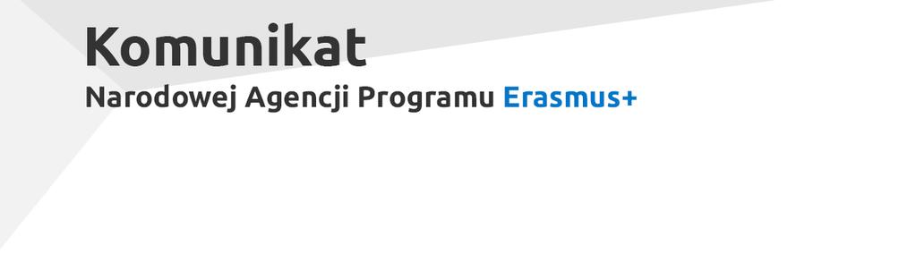 Erasmus+ Edukacja dorosłych Wyniki konkursu wniosków złożonych w ramach akcji 1. Mobilność kadry edukacji dorosłych w programie Erasmus+ w roku 2018 (termin składania wniosków: 1.02.